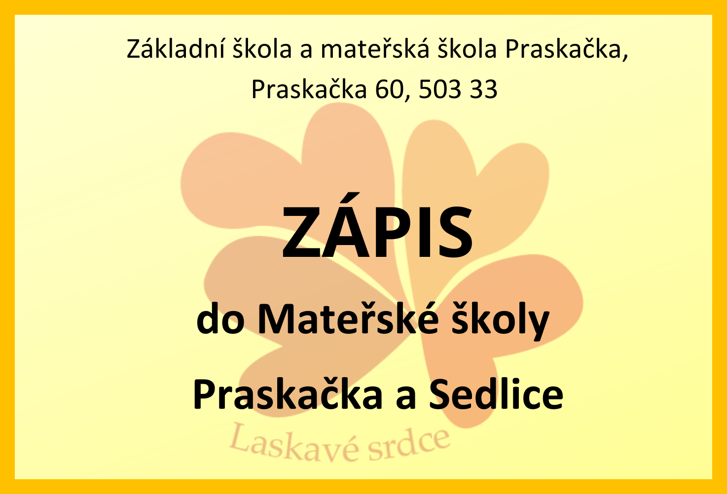 Přečtete si více ze článku 12.5.2025 Zápis do mateřské školy Praskačka 2025/2026